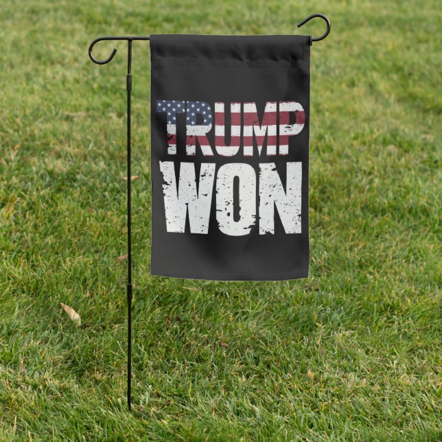 Trump Won 47th US President Won Election 2024 Garden Flag (In SItu)