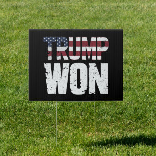 Trump Won 47th US President Won Election 2024 Sign