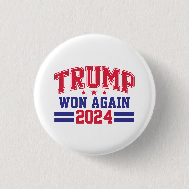 Trump Won Again 2024 Button (Front)