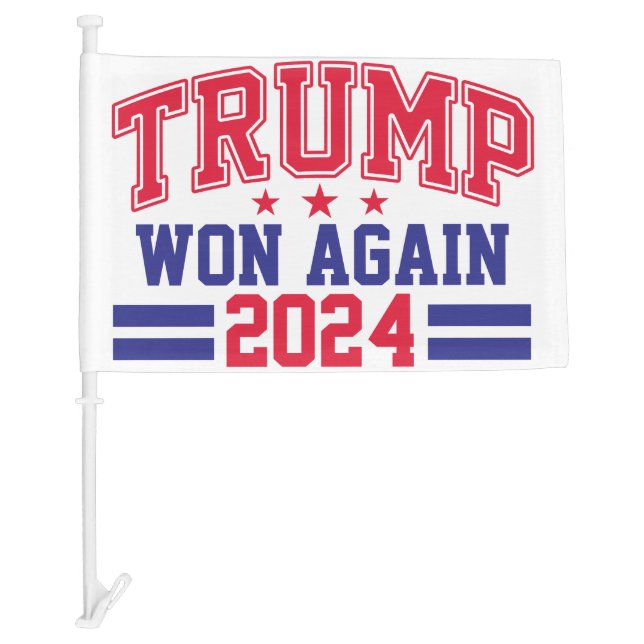 Trump Won Again 2024 Car Flag (Front)