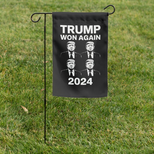 Trump Won Again 2024 Election Inauguration Day 47  Garden Flag (In SItu)