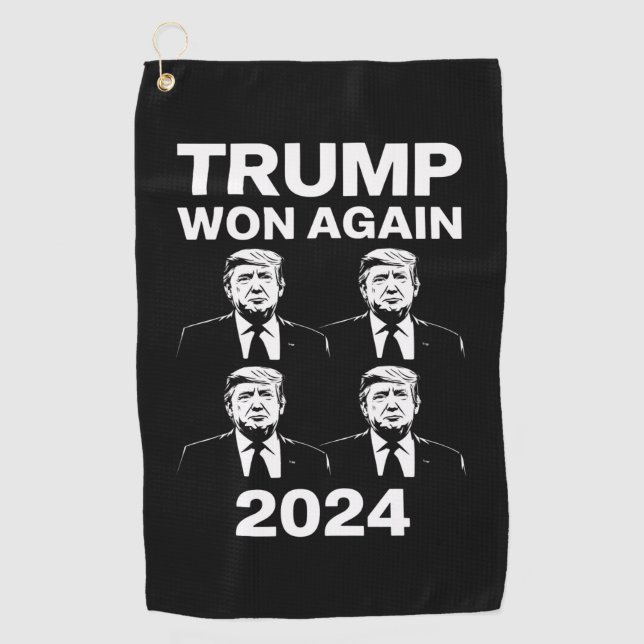 Trump Won Again 2024 Election Inauguration Day 47  Golf Towel (Front)
