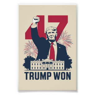 Trump Won Again 2024 Election President 47 th Photo Print
