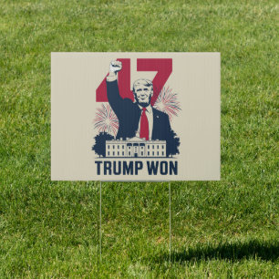 Trump Won Again 2024 Election President 47 th  Sign