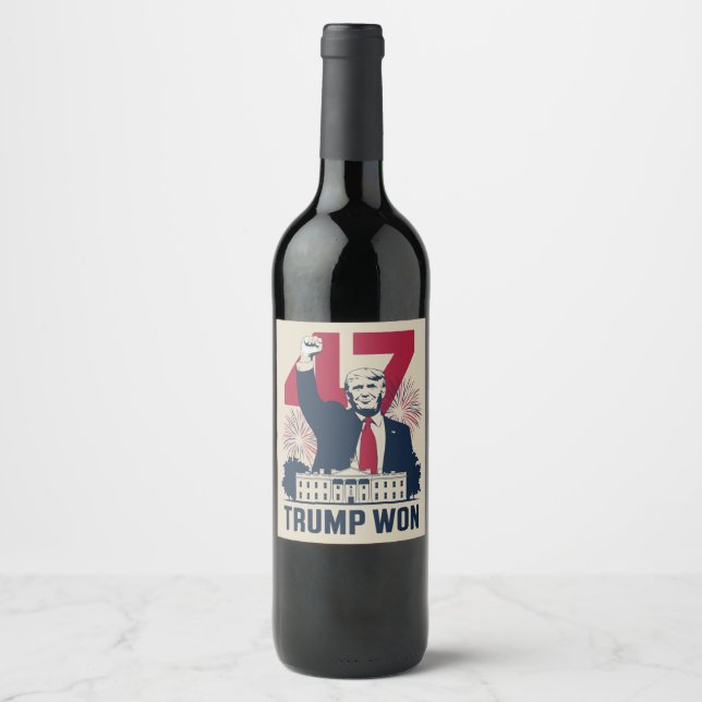 Trump Won Again 2024 Election President 47 th  Wine Label (Front)