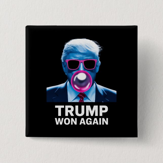 Trump Won Again 2024 Election Vote President 47th  Button (Front)