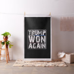 Trump Won Again Fabric