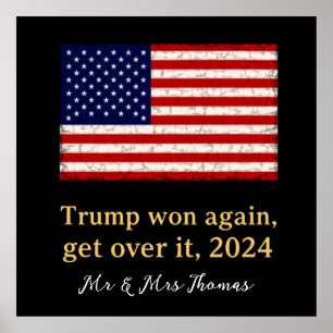 Trump Won Again Get Over It 2024 Stand with Trump Poster