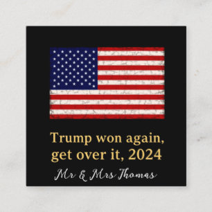 Trump Won Again Get Over It 2024 Stand with Trump Square Business Card