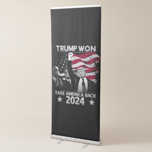 Trump Won Again Take America Back 2024 Retractable Banner