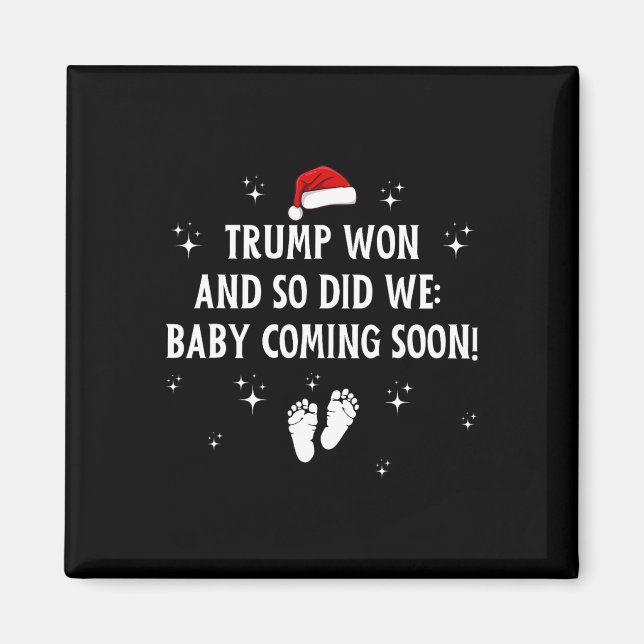 Trump Won And So Did We By  Magnet (Front)