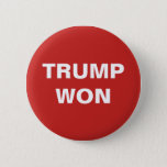 Trump Won Button at Zazzle