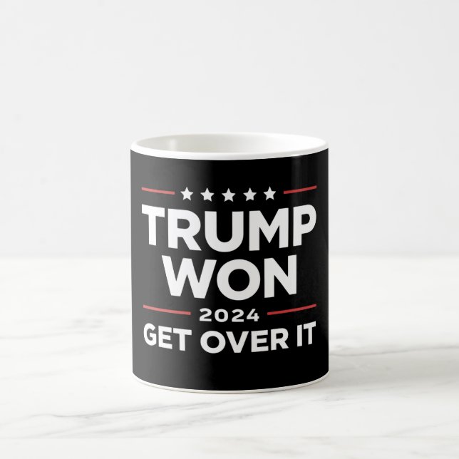 Trump Won Get Over It 2024 Coffee Mug (Center)