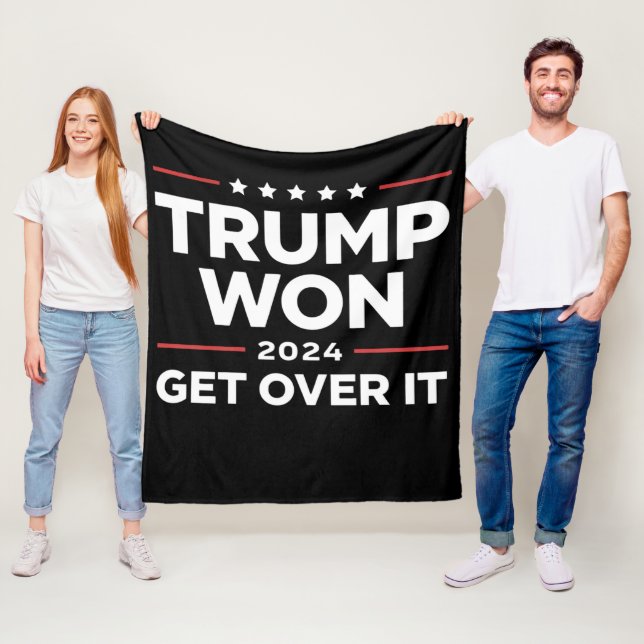 Trump Won Get Over It 2024 Fleece Blanket (In Situ)