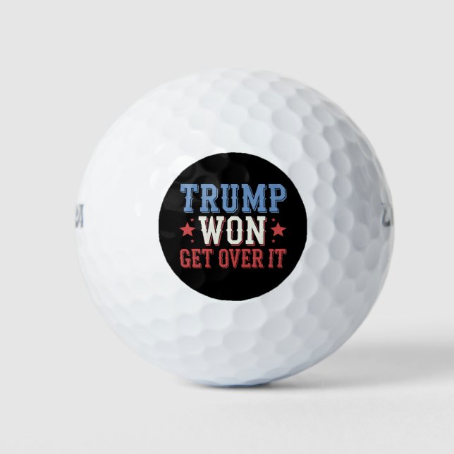 Trump Won Get Over It 2024 Golf Balls (Front)