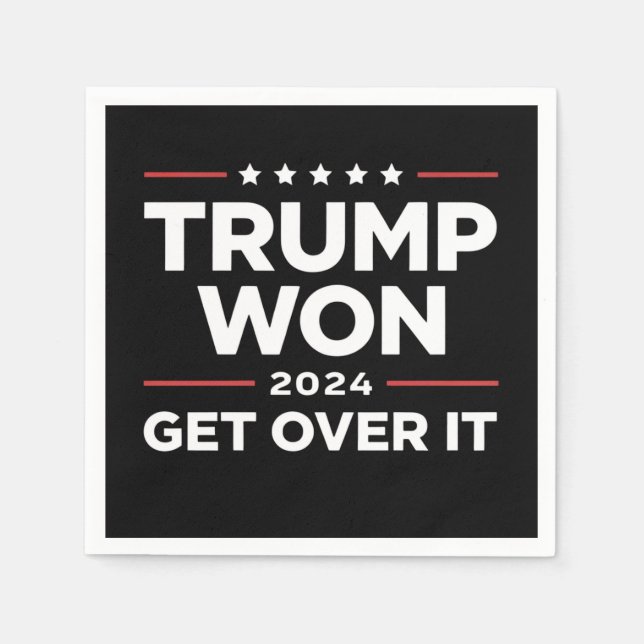 Trump Won Get Over It 2024 Napkins (Front)