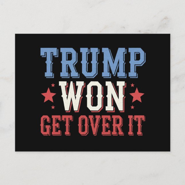 Trump Won Get Over It 2024 Postcard (Front)