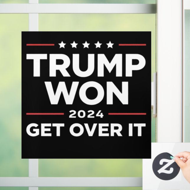 Trump Won Get Over It 2024 Window Cling (Home)
