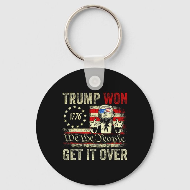 Trump Won Get Over It 2025 7  Keychain (Front)