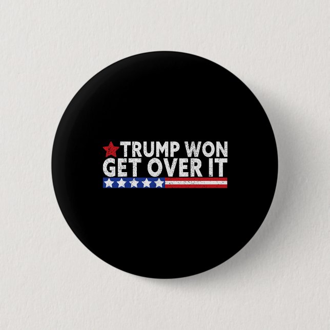 Trump Won Get Over It 2025 Flag Usa  Button (Front)