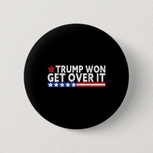 Trump Won Get Over It 2028 Flag Usa Button