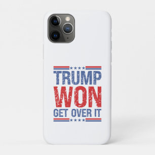 Trump Won Get Over It iPhone 11 Pro Case
