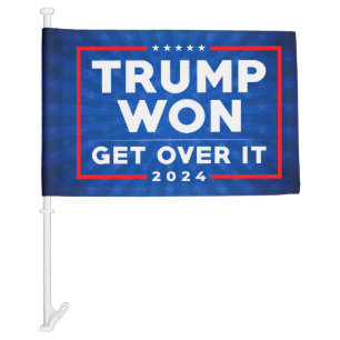 Trump Won Get Over It funny anti democrats Car Flag