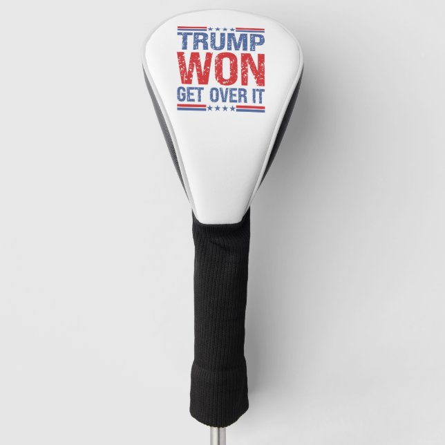Trump Won Get Over It  Golf Head Cover (Front)