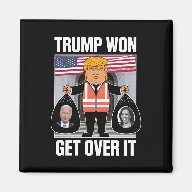 Trump Won Get Over It Maga Won Election 2024  Magnet (Front)