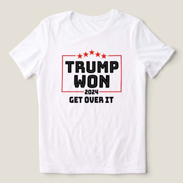 Trump Won Get Over it - Make America Great Electio Tri-Blend Shirt (Design Front)
