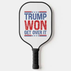 Trump Won Get Over It  Pickleball Paddle