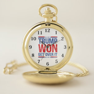 Trump Won Get Over It  Pocket Watch