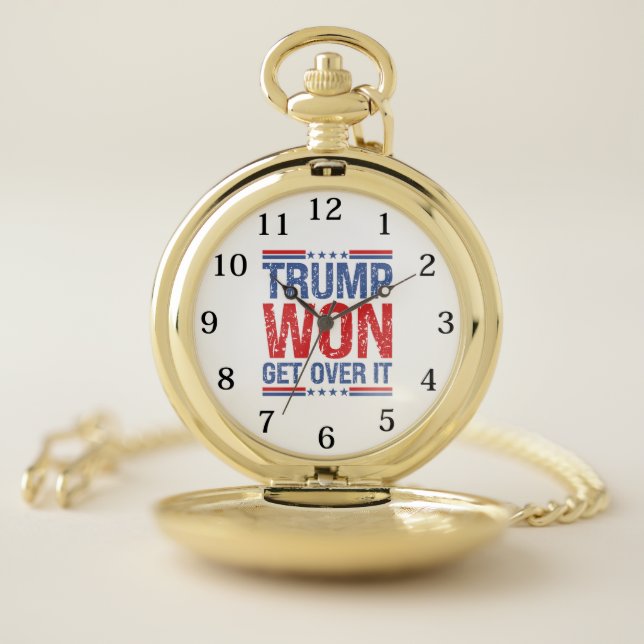 Trump Won Get Over It  Pocket Watch (Inside)