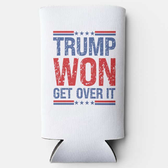 Trump Won Get Over It  Seltzer Can Cooler (Front)