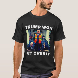 Trump Won Get Over It Tee Mega Won Election 2025