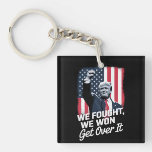Trump Won Get Over it Trump Victory 47th President Keychain