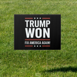 Trump Won MAGA Trump Winner 2024 Fix America Again Sign
