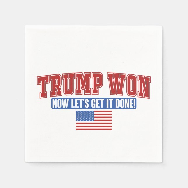 Trump Won Now Lets Get Napkins (Front)