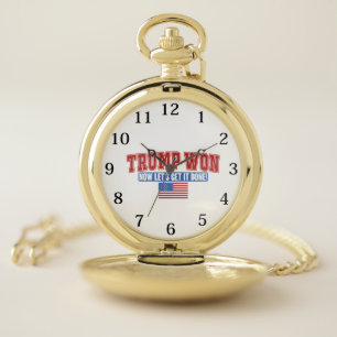 Trump Won Now Lets Get Pocket Watch