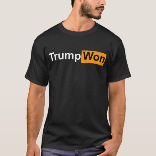 trump won Shirt You Know Who Won