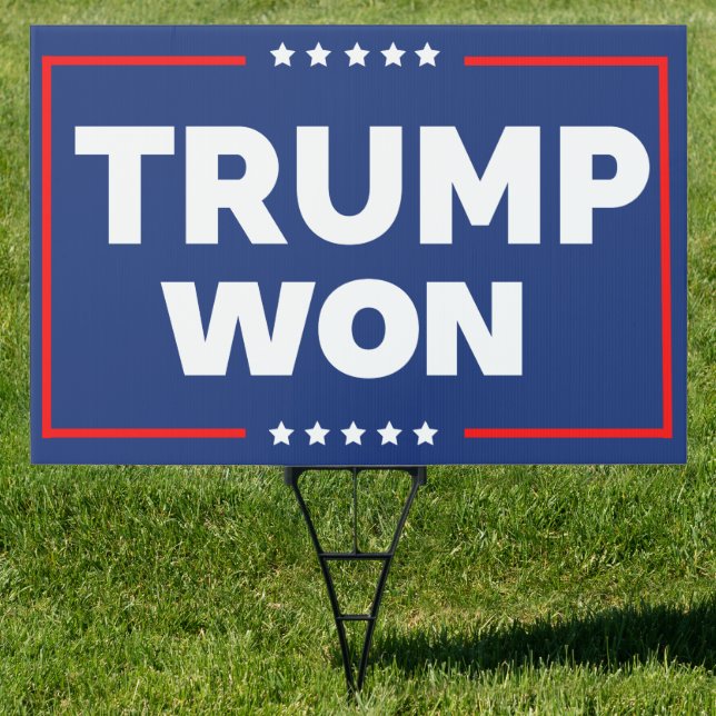 Trump Won  Sign (Insitu)