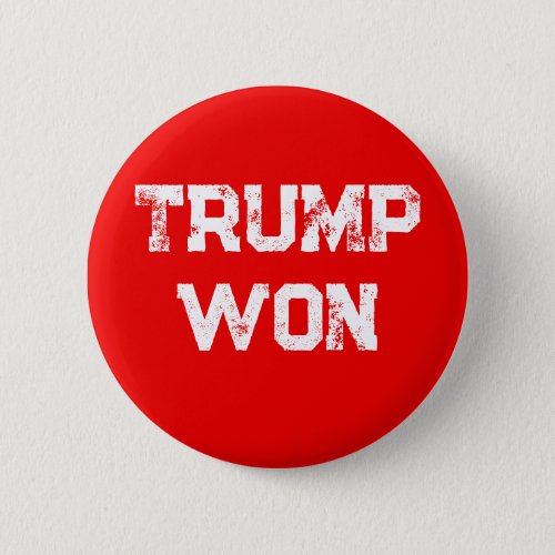 TRUMP WON  TAPESTRY BUTTON