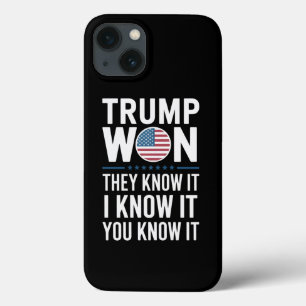 Trump Won They Know It 2024 47th President Winning iPhone 13 Case