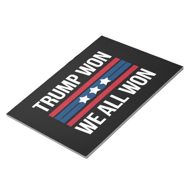 Trump Won We All Won 2024 USA Flag Trump Won Notepad (Angled)