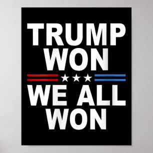 Trump Won - We All Won 2024 Usa Flag Trump Won Poster