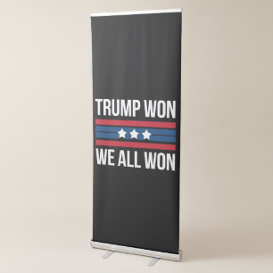 Trump Won We All Won 2024 USA Flag Trump Won Retractable Banner