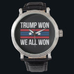 Trump Won We All Won 2024 USA Flag Trump Won Watch<br><div class="desc">Trump Won We All Won 2024 USA Flag Trump Won</div>