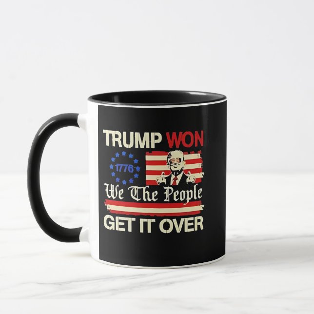 Trump Won We the People Get it Over Inaguration  Mug (Left)