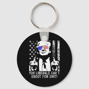 Trump You Liberals Can't Shoot For American Usa Fl Keychain