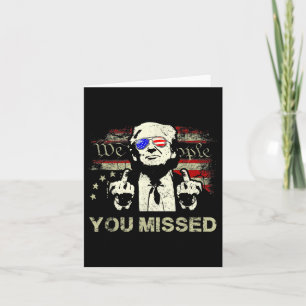 Trump You Missed Funny Trump 2024  Card
